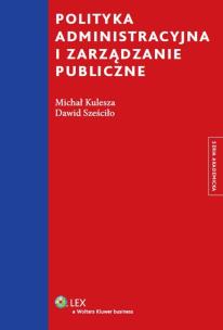 Okładka książki Polityka administracyjna i zarządzanie publiczne