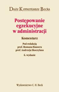 Okładka książki Postępowanie egzekucyjne w administracji Komentarz