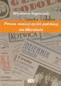 Okładka książki Prasa mniejszości polskiej na Ukrainie