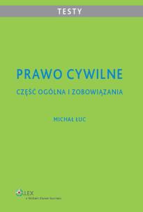 Okładka książki Prawo cywilne Część ogólna i zobowiązania Testy dla studentów