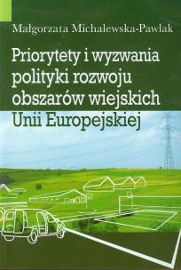 Okładka książki Priorytety i wyzwania polityki rozwoju obszarów wiejskich Unii Europejskiej