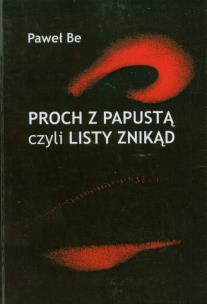 Okładka książki Proch z papustą czyli listy znikąd