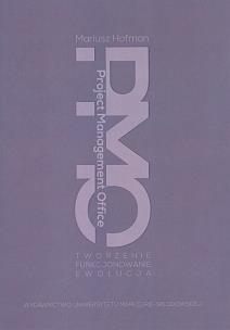 Okładka książki Project Management Office Tworzenie - Funkcjonowanie - Ewolucja