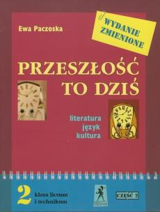 Okładka książki Przeszłość to dziś 2 Podręcznik Część 2 Literatura, język, kultura