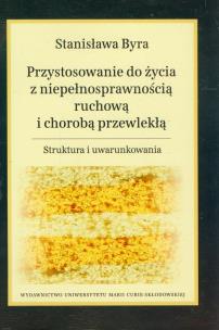 Okładka książki Przystosowanie do życia z niepełnosprawnością ruchową i chorobą przewlekłą