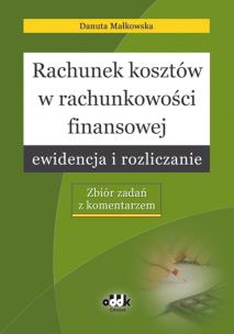 Okładka książki Rachunek kosztów w rachunkowości finansowej ewidencja i rozliczanie