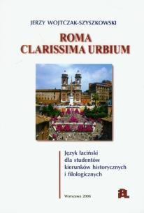 Okładka książki Roma Clarissima urbium język łaciński dla studentów kierunków historycznych i filologicznych