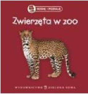 Okładka książki Rosnę i poznaję - Zwierzęta w Zoo