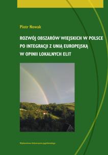 Okładka książki Rozwój obszarów wiejskich w Polsce po integracji z Unią Europejską w opinii lokalnych elit