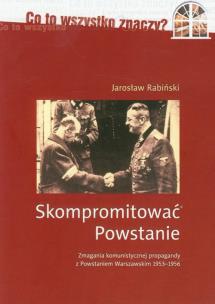 Okładka książki Skompromitować Powstanie t.1