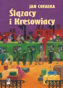 Okładka książki Ślązacy i Kresowiacy