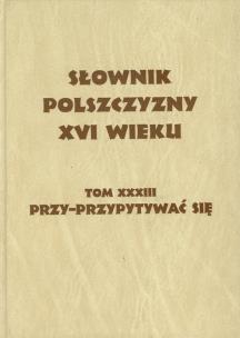 Opakowanie Słownik polszczyzny XVI wieku tom 33