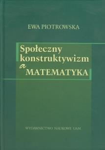 Okładka książki Społeczny konstruktywizm a matematyka