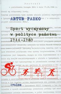 Okładka książki Sport wyczynowy w polityce państwa 1944-1989