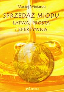Okładka książki Sprzedaż miodu Łatwa, prosta i efektywna