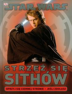 Okładka książki Star Wars. Strzeż się Sithów