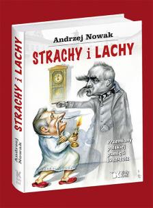 Okładka książki Strachy i Lachy. Przemiany pol. pamięci 1982-2012