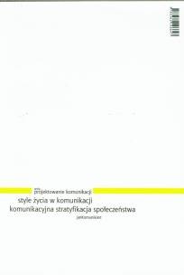 Opakowanie Style życia w komunikacji Komunikacyjna stratyfikacja społeczeństwa