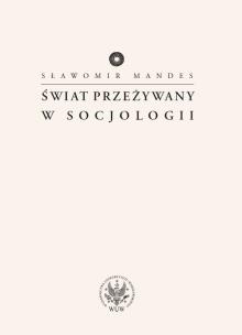 Okładka książki Świat przeżywany w socjologii