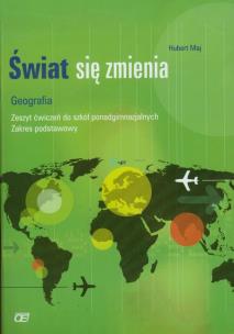 Okładka książki Świat się zmienia Geografia Zeszyt ćwiczeń Zakres podstawowy