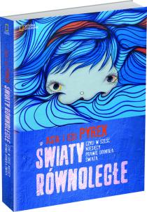 Okładka książki Światy równoległe. Czyli w sześć miesięcy prawie dookoła świata