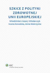Okładka książki Szkice z polityki zdrowotnej Unii Europejskiej