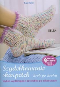 Okładka książki Szydełkowanie skarpetek. Krok po kroku DELTA