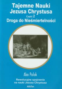Okładka książki Tajemne Nauki Jezusa Chrystusa cz. 2 Droga...