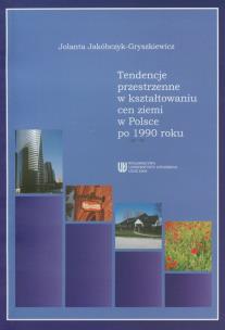 Okładka książki Tendencje przestrzenne w kształtowaniu cen ziemi w Polsce po 1990 roku