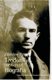 Okładka książki Teodor Tyc (1896-1927) Biografia z płytą CD