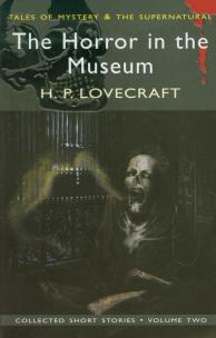 Okładka książki The Horror in the Museum Collected Short Stories Volume 2