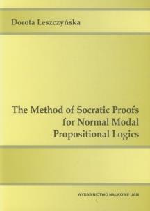 Okładka książki The Method of Socratic Proofs for Normal Modal Propositional Logics
