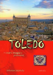 Okładka książki Toledo czar i magia Przewodnik