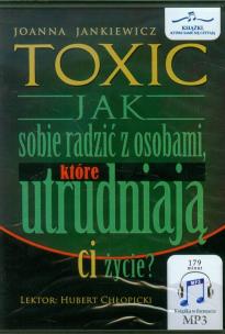 Okładka książki Toxic Jak sobie radzić z osobami które utrudniają ci życie - Audiobook