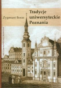 Okładka książki Tradycje uniwersyteckie Poznania