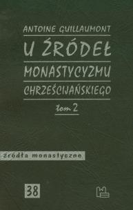 Okładka książki U źródeł monastycyzmu chrześcijańskiego Tom 2