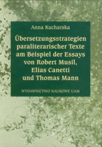 Okładka książki Ubersetzungsstrategien paraliteranscher Texte am Beispiel der Essays von Robert Musil Elias Canetti und Thomas Mann