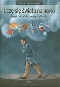 Okładka książki Uczę się świata na nowo Zeszyt ćwiczeń dla dorosłych afatyków