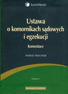 Okładka książki Ustawa o komornikach sądowych i egzekucji Komentarz