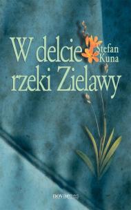 Okładka książki W delcie rzeki Zielawy