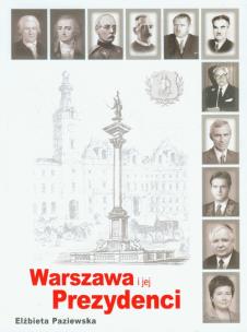 Okładka książki Warszawa i jej prezydenci