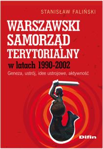 Okładka książki Warszawski samorząd terytorialny wlatach 1990-2002