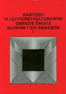 Okładka książki Wartości w językowo-kulturowym obrazie świata Słowian i ich sąsiadów
