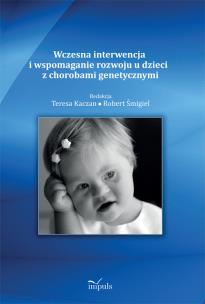 Okładka książki Wczesna interw. i wspom. rozwoju u dzieci z chorob
