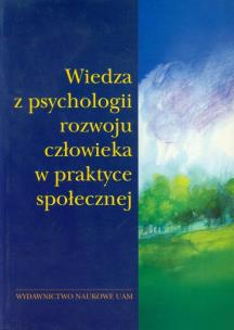 Opakowanie Wiedza z psychologii rozwoju człowieka w praktyce społecznej