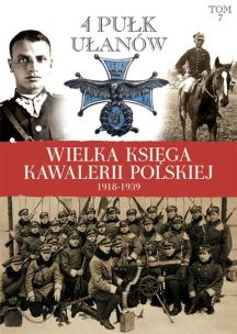 Okładka książki Wielka Księga Kawalerii Polskiej 1918-1939 - 4. Pułk Ułanów Zaniemeńskich