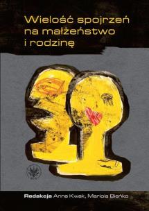 Opakowanie Wielość spojrzeń na małżeństwo i rodzinę