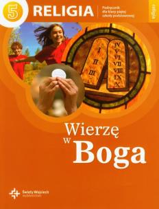 Wierzę w Boga 5 Podręcznik Religia Szkoła podstawowa DiKŚW. Autor: (red.) ks. prof. J. Szpet, ks. J. Szpet i D. Jackowiak. Multiszop.pl Okładka książki Wierzę w Boga 5 Podręcznik Religia Szkoła podstawowa DiKŚW
