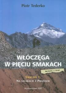 Okładka książki Włóczęga w pięciu smakach Smaczek 1 Na szlakach z prezesem