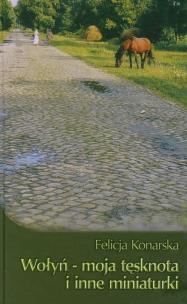 Okładka książki Wołyń moja tęsknota i inne miniaturki
